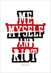 ME MYSELF AND RIOT